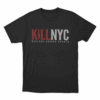 Kill NYC Unisex T Shirt Black