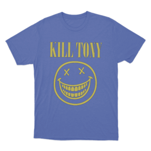 Kill Tony Smile Unisex T Shirt Blue