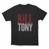 Kill Tony Unisex T Shirt Black