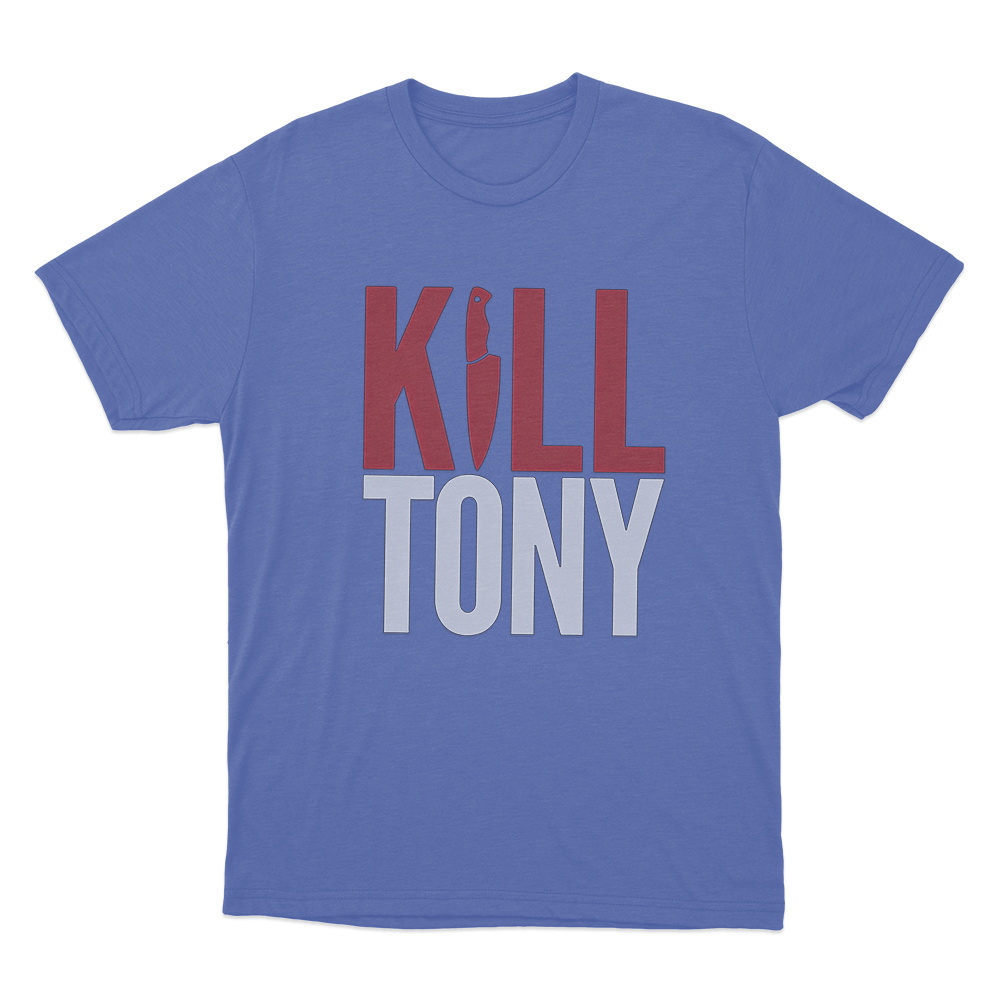 Kill Tony Unisex T Shirt Blue Kill Tony Unisex T Shirt Blue